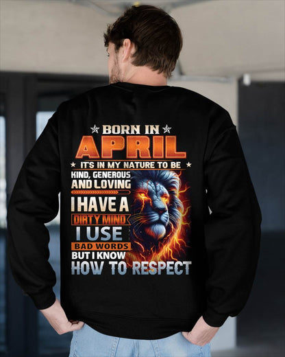 APRIL - DIRTY MIND BUT KNOWS RESPECT - BIRTHDAY T-SHIRT FOR MEN - NTTD04 (SKU08-84-04)