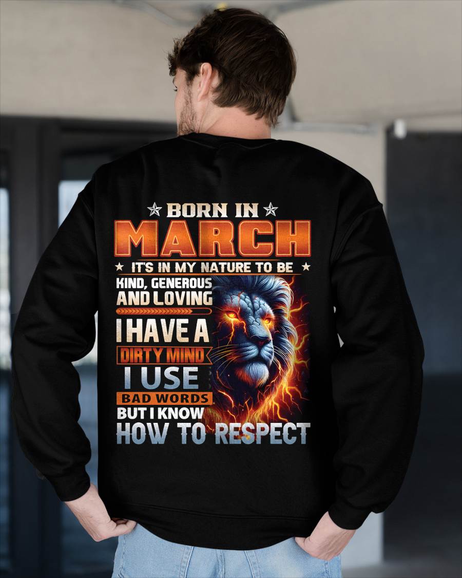 MARCH - DIRTY MIND BUT KNOWS RESPECT - BIRTHDAY T-SHIRT FOR MEN - NTTD03 (SKU08-84-03)
