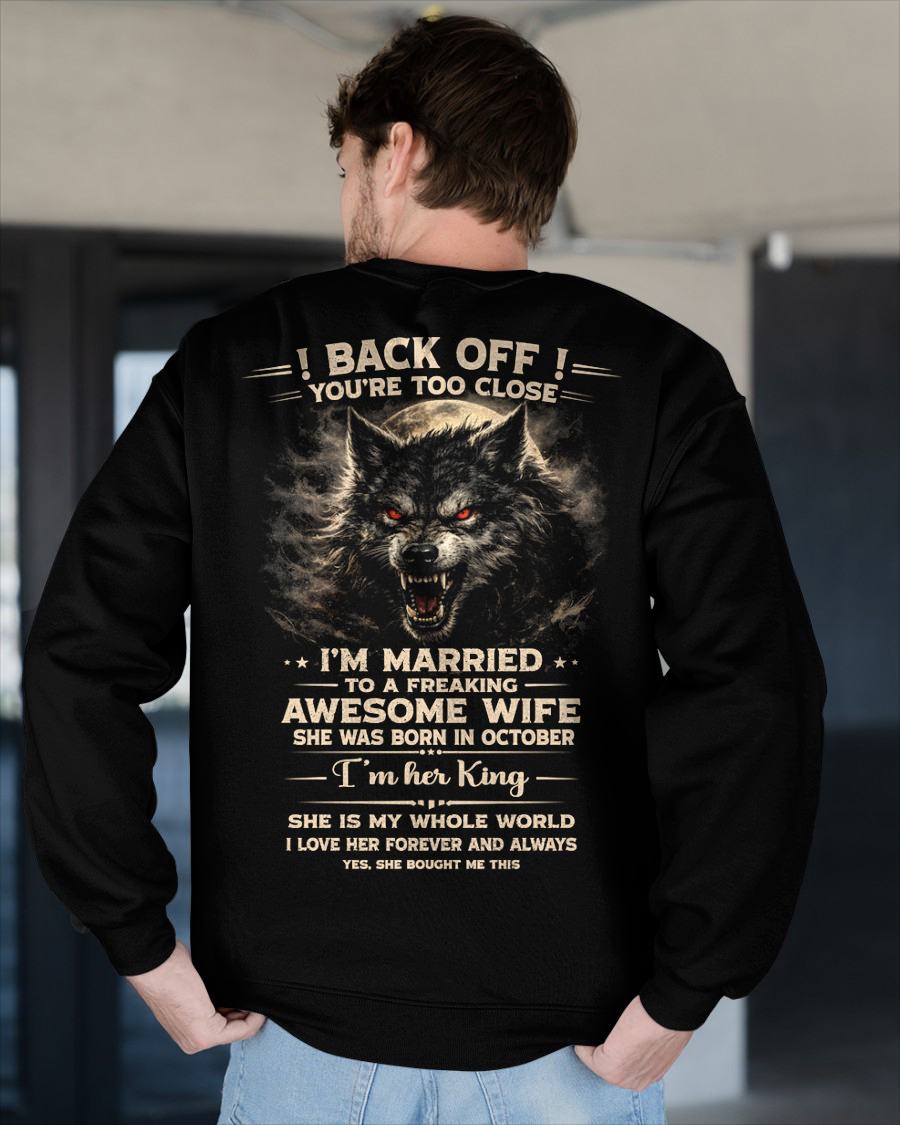 OCTOBER - BACK OFF! YOU'RE TOO CLOSE - GIFT FROM WIFE - NTTD10 (SKU26T-01-25-10)