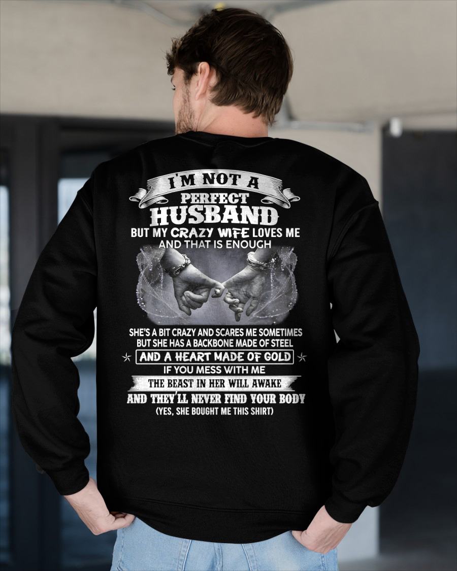 I'M NOT A PERFECT HUSBAND BUT MY CRAZY WIFE LOVE ME - GIFT FROM WIFE - NTTD00 (SKU26T-01118-00)