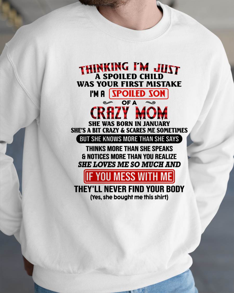 JANUARY - THINKING I'M JUST A SPOILED SON WAS YOUR FIRST MISTAKE - GIFT FROM MOM - NTTD01 (SKU2604-280-01)