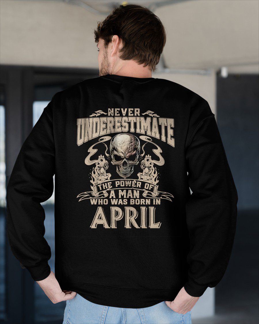 APRIL - NEVER UNDERESTIMATE - UNIQUE BIRTHDAY GIFT FOR MEN - NTTD04 (SKU08-60-04)