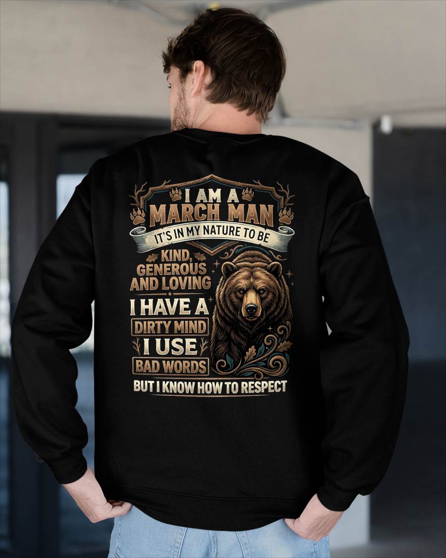 MARCH - DIRTY MIND BUT KNOW HOW TO RESPECT - BIRTHDAY T-SHIRT FOR MEN - NTTD03 (SKU2604-105-03)