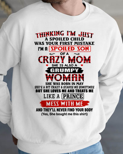 MAY - THINKING I'M JUST A SPOILED SON WAS YOUR FIRST MISTAKE - GIFT FROM MOM - NTTD05 (SKU2603-53-05)