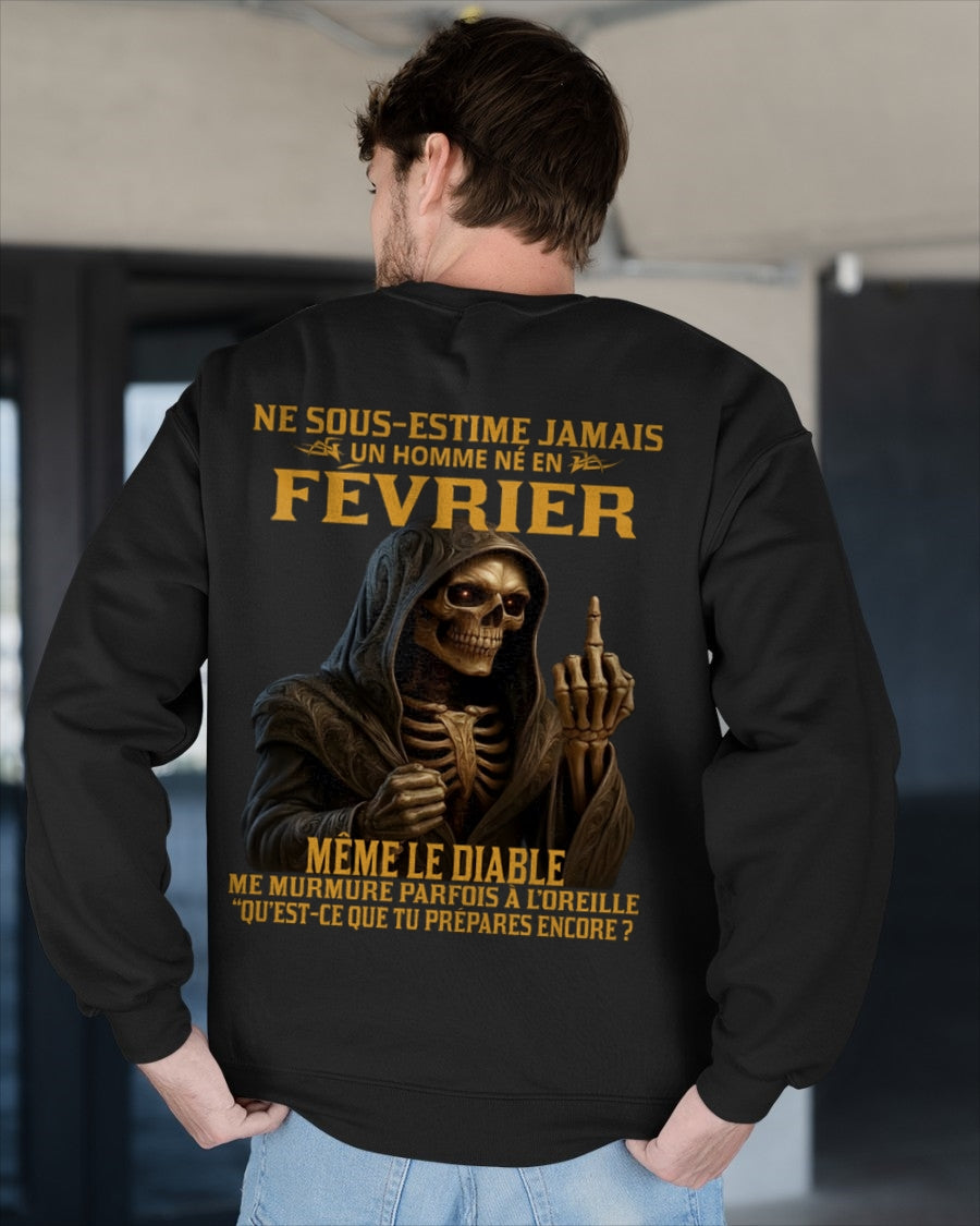 NE SOUS-ESTIME JAMAIS UN HOMME NÉ EN FÉVRIER Fr02 frNTTD02 male (SKU12-305-02)