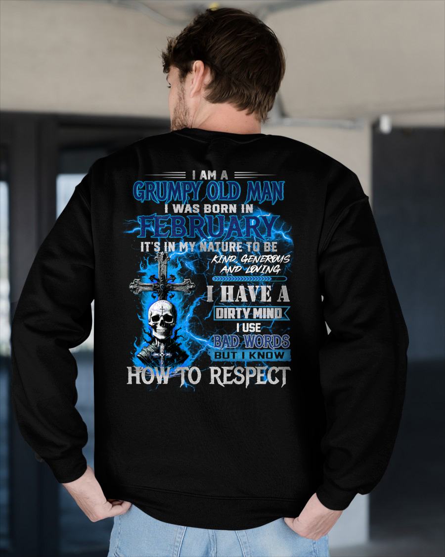 FEBRUARY - GRUMPY OLD MAN - BIRTHDAY T-SHIRT FOR MEN - NTTD02 (SKU26T-01229-02)