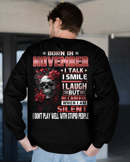 NOVEMBER - BE CAREFUL WHEN I'M SILENT - BIRTHDAY T-SHIRT FOR MEN - NTTD11 (SKU10-69-11)