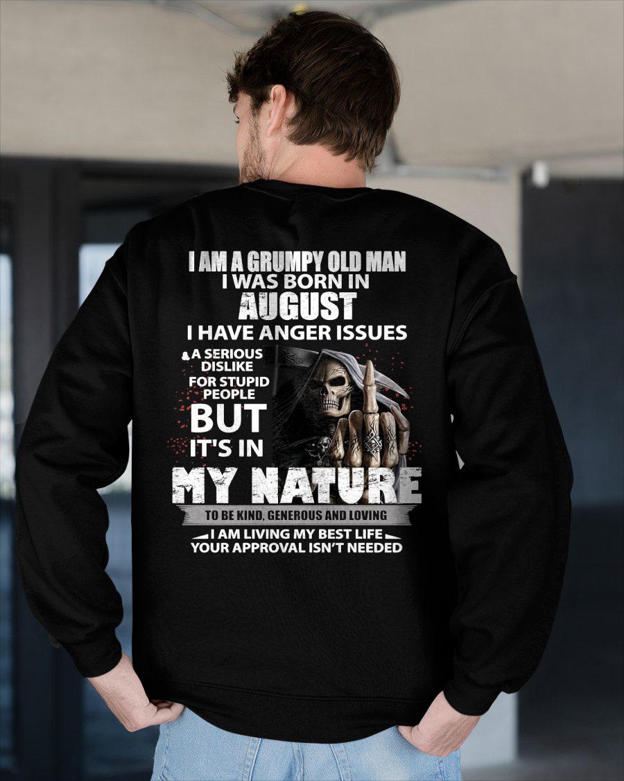 AUGUST -  GRUMPY OLD MAN - BIRTHDAY T-SHIRT FOR MEN - NTTD08 (SKU-GRUMPYM-08)