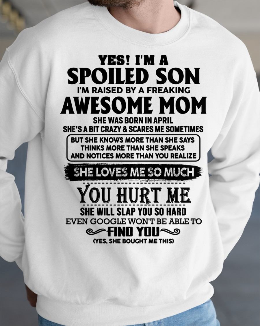 APRIL - SPOILED SON T-SHIRT - GIFT FROM MOM - NTTD04 (SKU-SPW-04)
