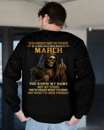 MARCH -  NEVER UNDERESTIMATE - BIRTHDAY T-SHIRT FOR MEN - NTTD03 (SKU26T-01-06-03)