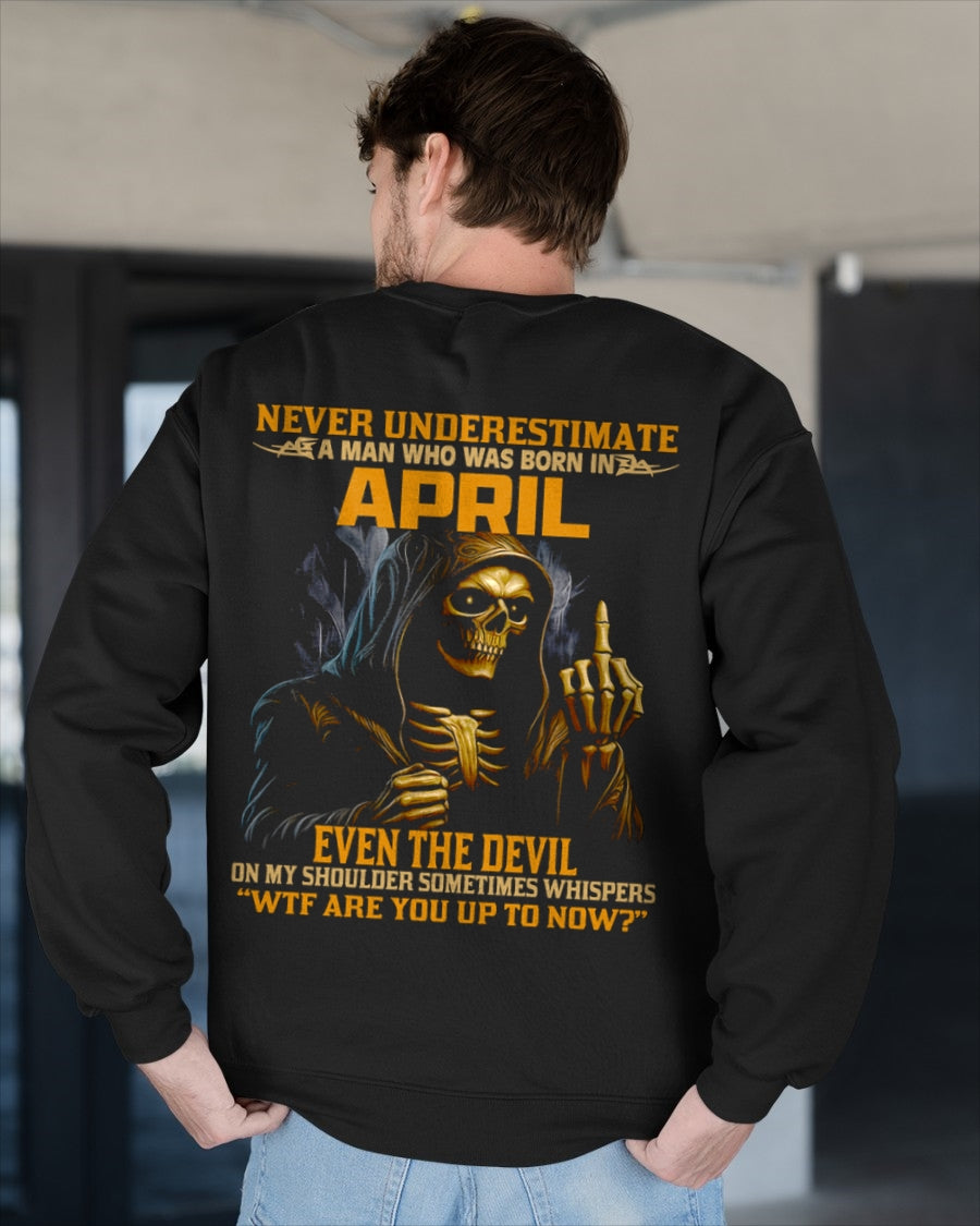 NEVER UNDERESTIMATE A MAN WHO WAS BORN IN APRIL - ccdi04 male (SKU12-276-04)