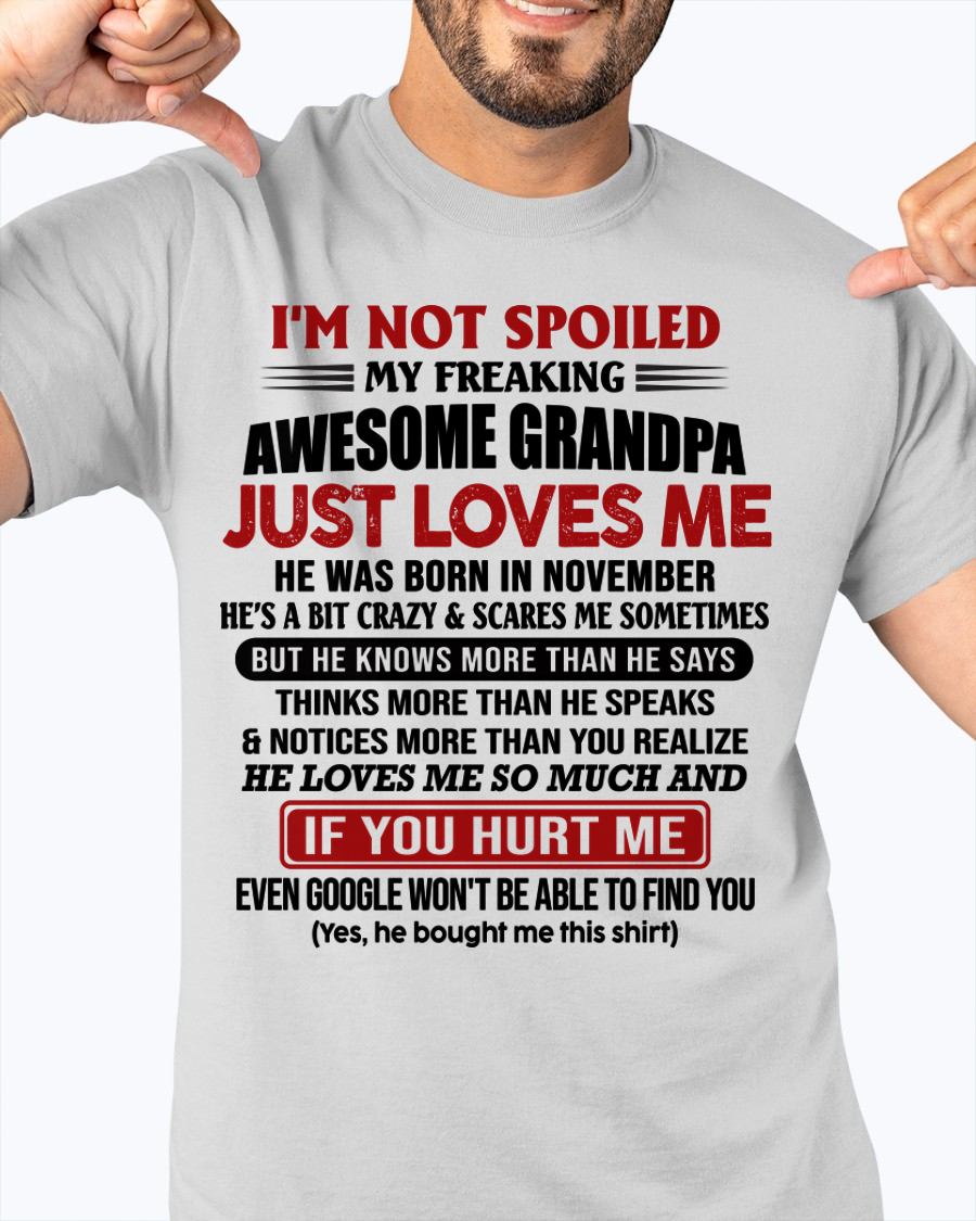 NOVEMBER - MY FREAKING AWESOME GRANDPA JUST LOVES ME - FOR GRANDSON - GIFT FROM GRANDPA - NTTD11 (SKU09-127-11)