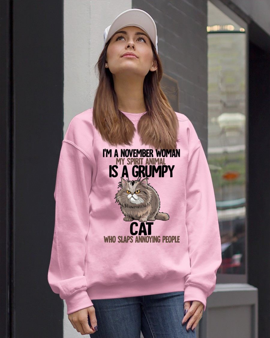 NOVEMBER - MY SPIRIT ANIMAL IS A GRUMPY CAT - BIRTHDAY SHIRT FOR WOMEN - NTTD11 (SKU12-278-11)