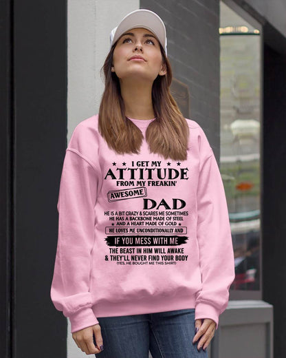 I GET MY ATTITUDE FROM MY DAD - GIFT FROM DAD - NTTD00 (SKU26T-01253-00)