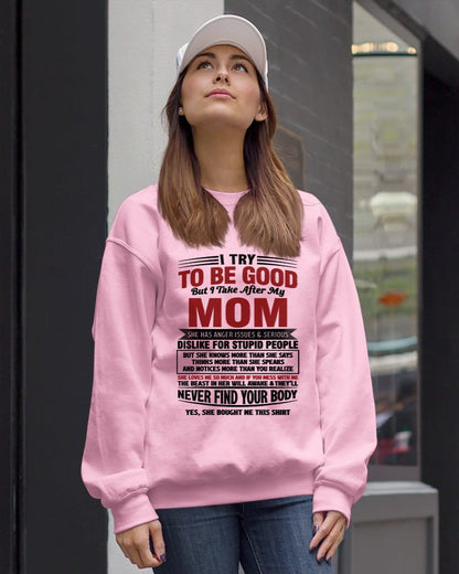 TRY TO BE GOOD BUT TAKE AFTER MY MOM - GIFT FROM MOM - NTTD00 (SKU10-03-00)