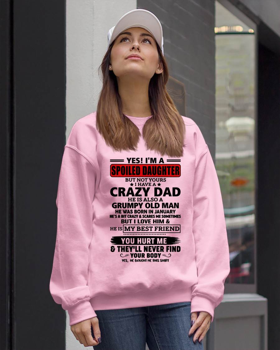 JANUARY - YES, I'M A SPOILED DAUGHTER OF A CRAZY DAD - GIFT FROM DAD - NTTD01 (SKU2605-85-01)