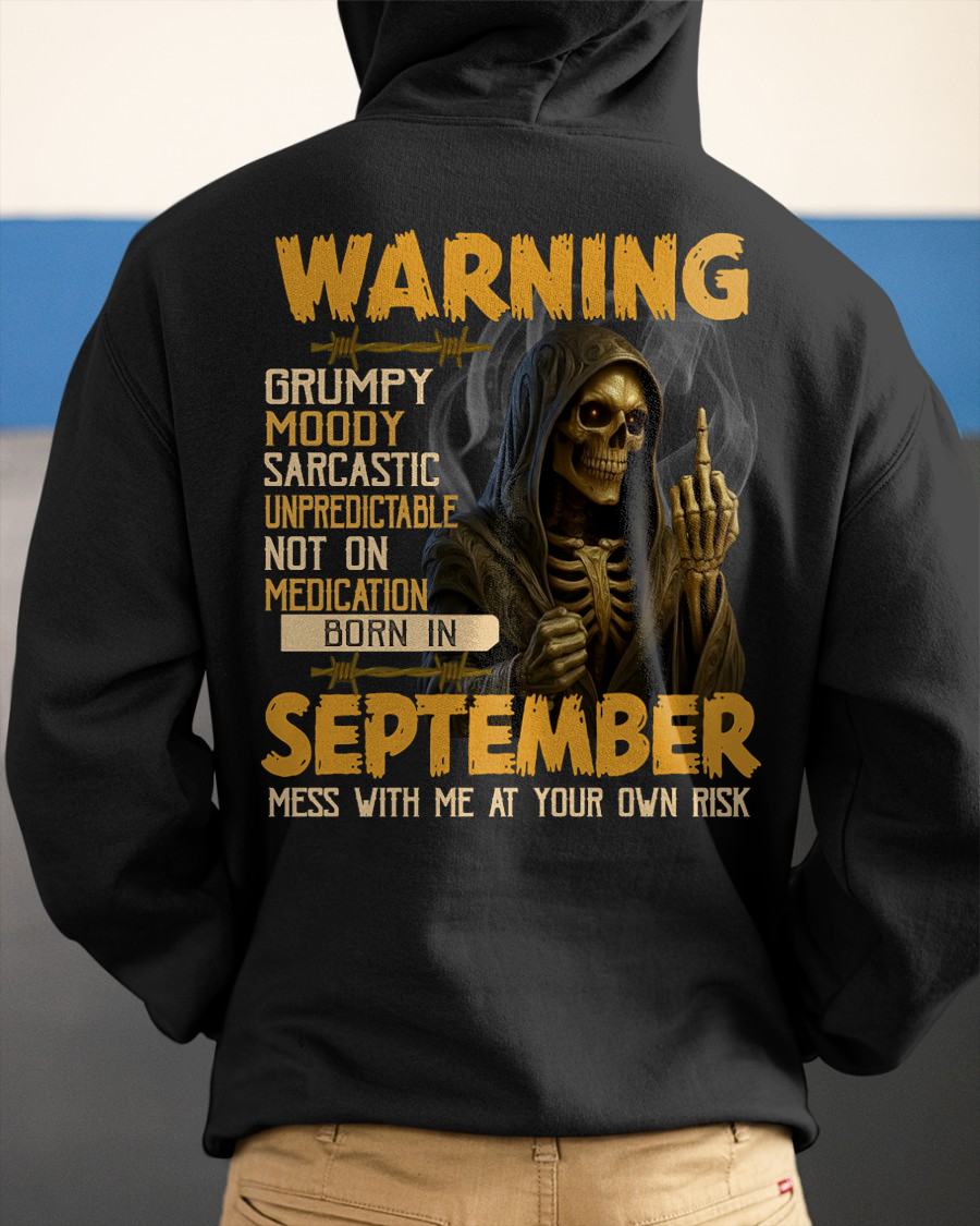 SEPTEMBER - WARNING GRUMPY MOODY - BIRTHDAY T-SHIRT FOR MEN - NTTD09 (SKU26T-01-07-09)