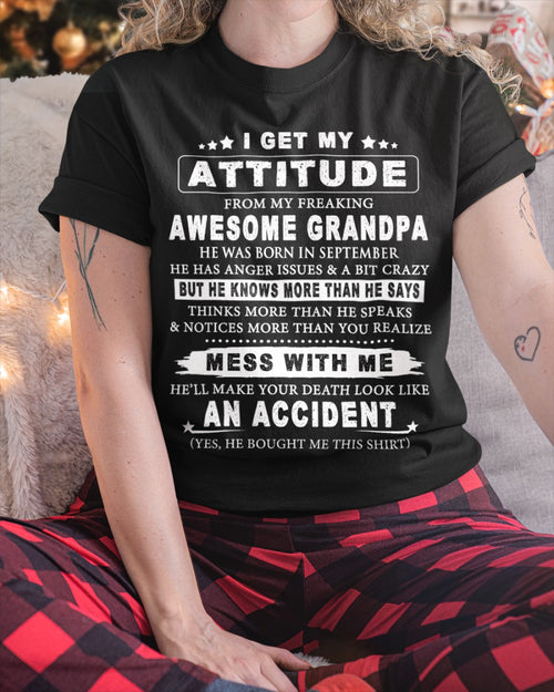 Attitude from Grandpa September Edition – Funny Family T-Shirt – From Grandpa to Granddaughter NTTD09 (SKU07-171-09)