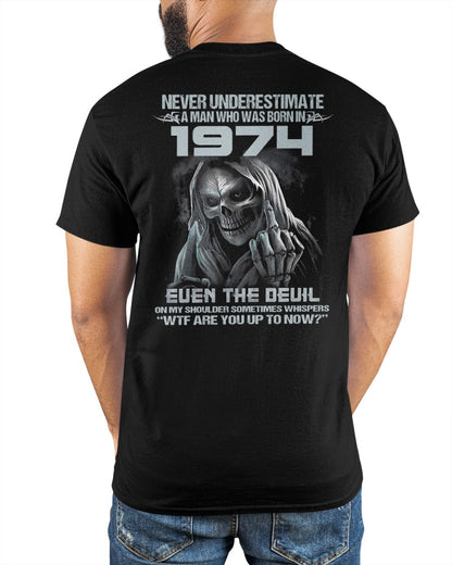 Never Underestimate a 1974 Man – Grim Reaper Attitude Shirt (SKU07-58-1974)