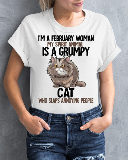 FEBRUARY - MY SPIRIT ANIMAL IS A GRUMPY CAT - BIRTHDAY SHIRT FOR WOMEN - NTTD02 (SKU12-278-02)