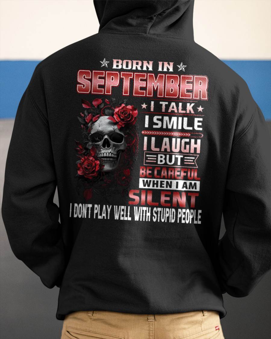 SEPTEMBER - BE CAREFUL WHEN I'M SILENT - BIRTHDAY T-SHIRT FOR MEN - NTTD09 (SKU10-69-09)