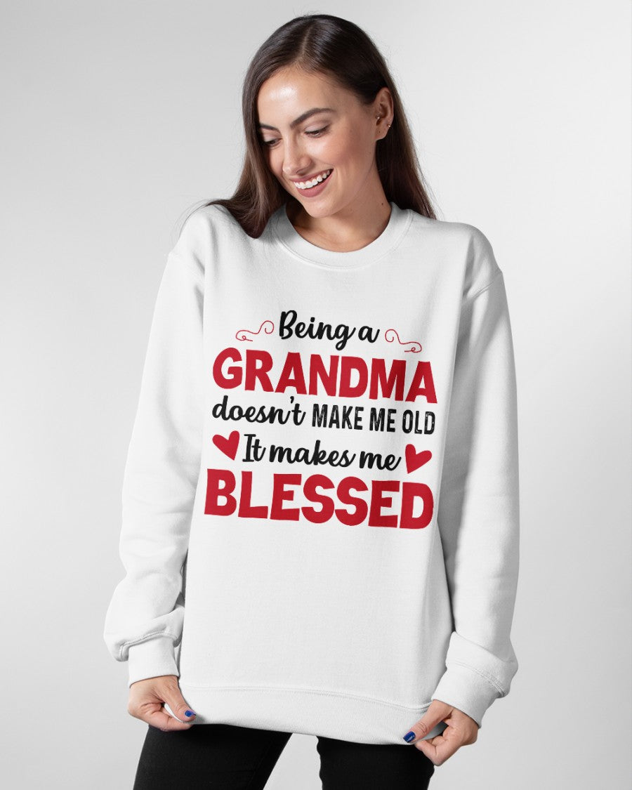 BEING A GRANDMA DOESN'T MAKE ME OLD- IT MAKES ME BLESSED NTTD00 (SKU10-11)