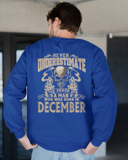DECEMBER - NEVER UNDERESTIMATE - UNIQUE BIRTHDAY GIFT FOR MEN - NTTD12 (SKU08-60-12)