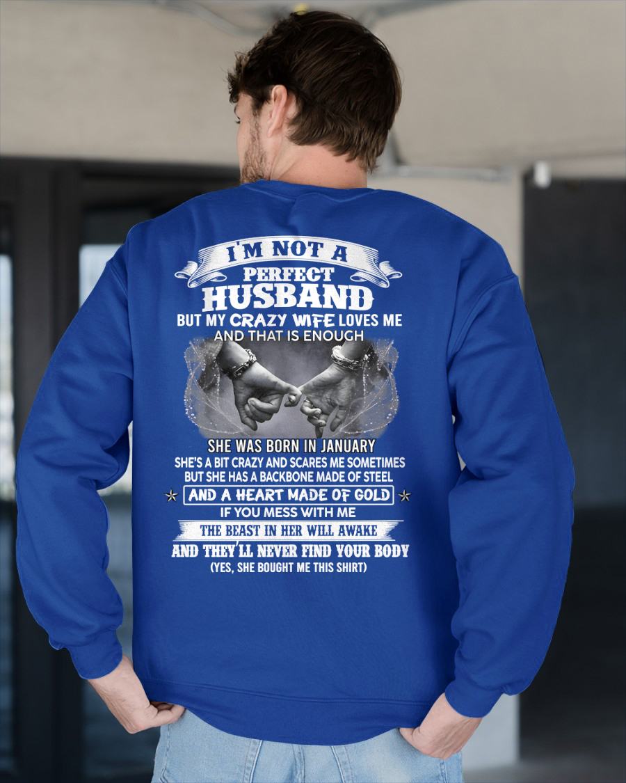 JANUARY - I'M NOT A PERFECT HUSBAND BUT MY CRAZY WIFE LOVE ME - GIFT FROM WIFE - NTTD01 (SKU26T-01118-01)