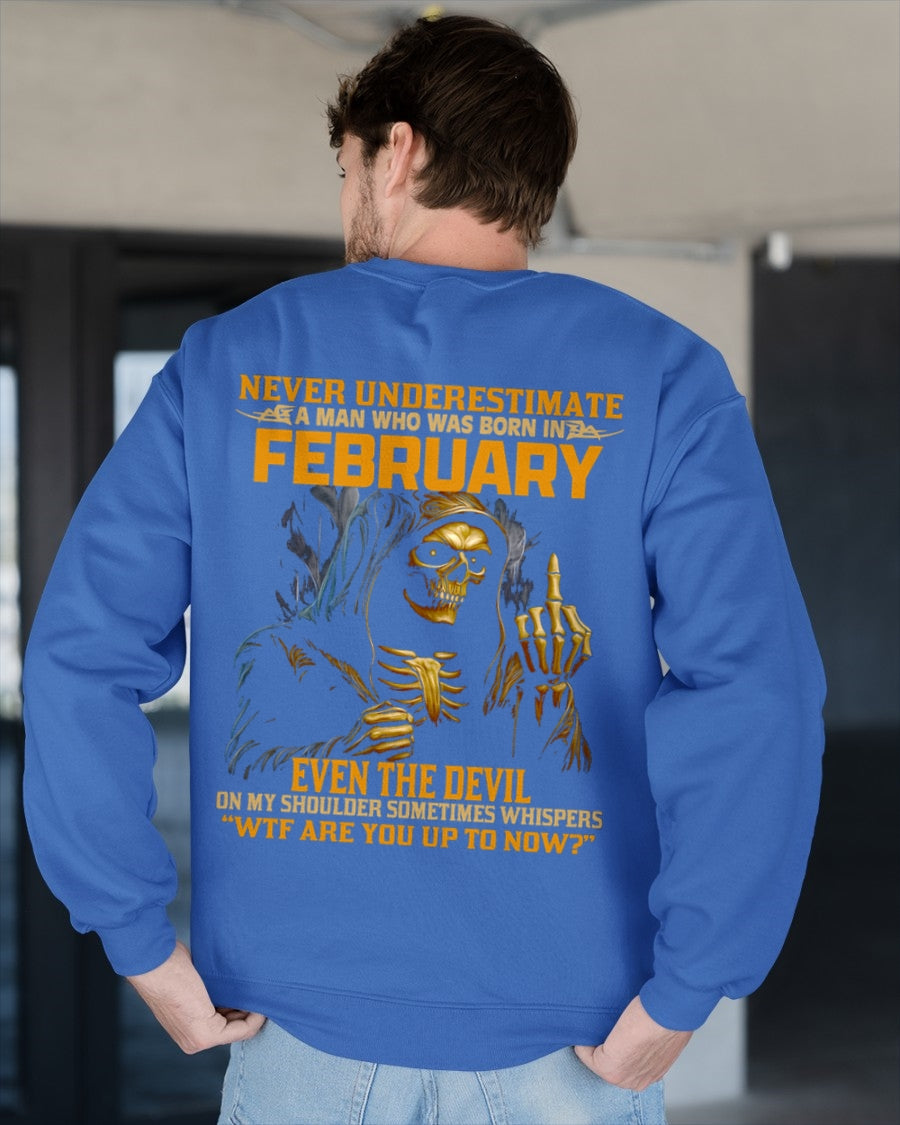 NEVER UNDERESTIMATE A MAN WHO WAS BORN IN FEBRUARY - ccdi02 male (SKU12-276-02)