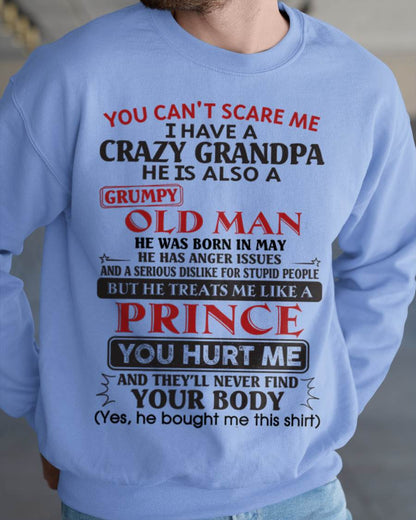 May – You Can’t Scare Me I Have A Crazy Grandpa – Gift For Grandson And Granddaughter From Grandpa – NTTD05 (SKU10-186-05)