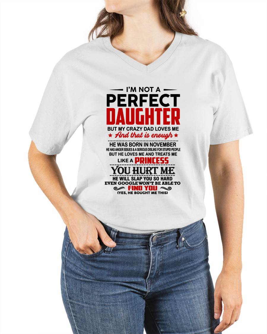 NOVEMBER - I’M NOT A PERFECT DAUGHTER  BUT MY CRAZY DAD LOVES ME - GIFT FROM DAD - NTTD11 (SKU2610-492-11)