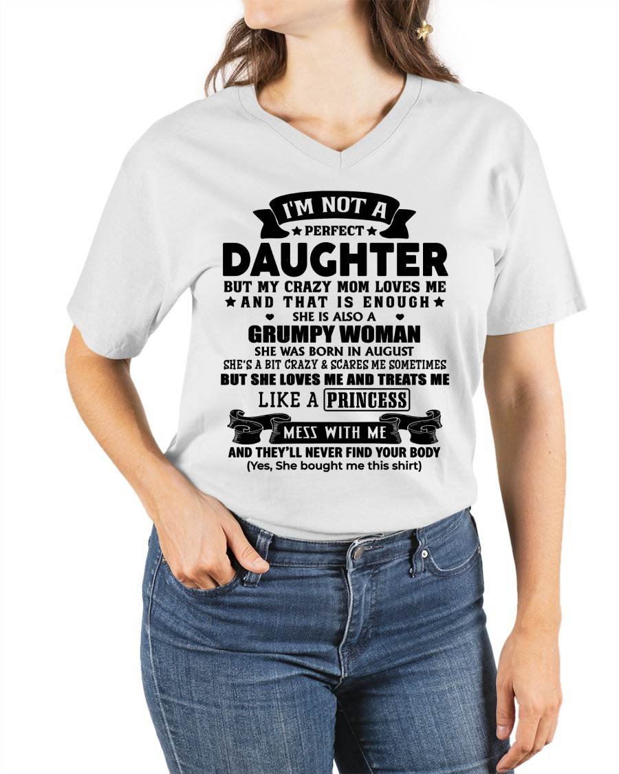AUGUST - I'M NOT A PERFECT DAUGHTER BUT MY CRAZY MOM LOVE ME - GIFT FROM MOM - NTTD08 (SKU2603-69-08)