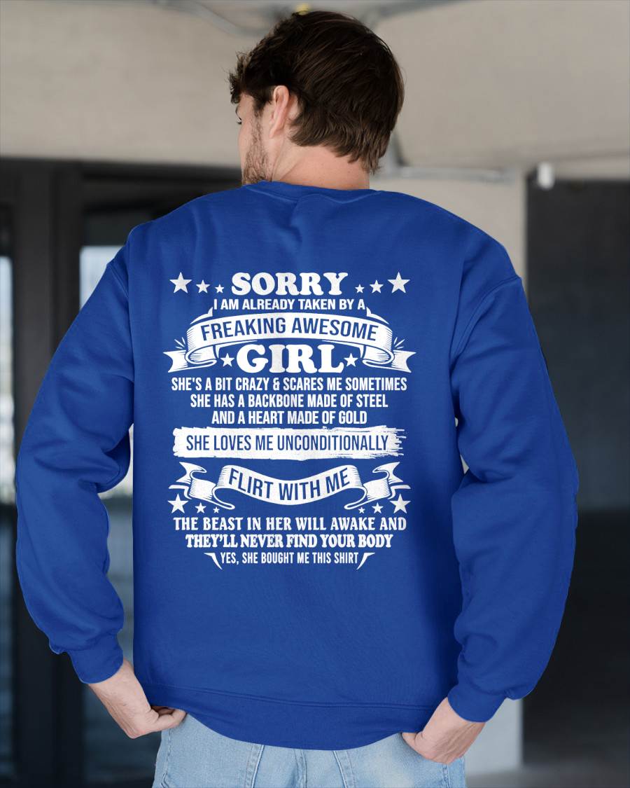 SORRY I'M ALREADY TAKEN BY A FREAKING AWESOME GIRL - GIFT FROM GIRLFRIEND/WIFE - NTTD00 (SKU2609-95-00)