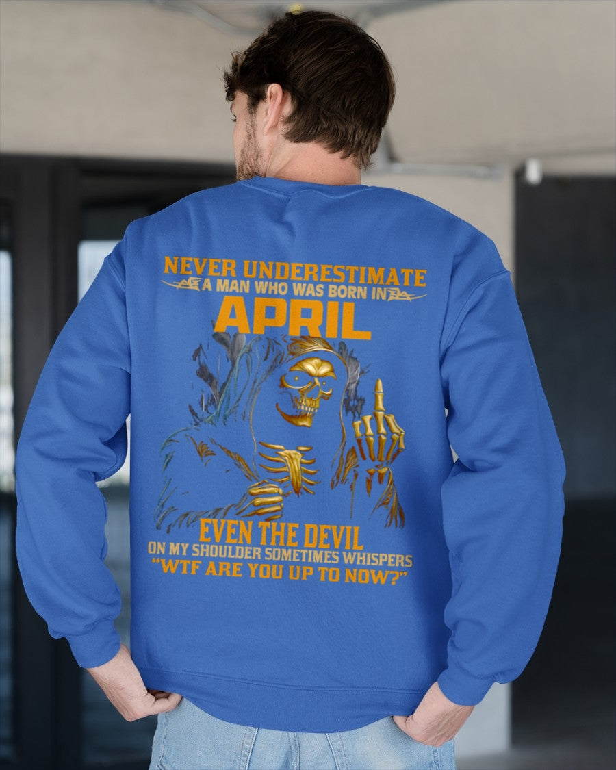 NEVER UNDERESTIMATE A MAN WHO WAS BORN IN APRIL - ccdi04 male (SKU12-276-04)