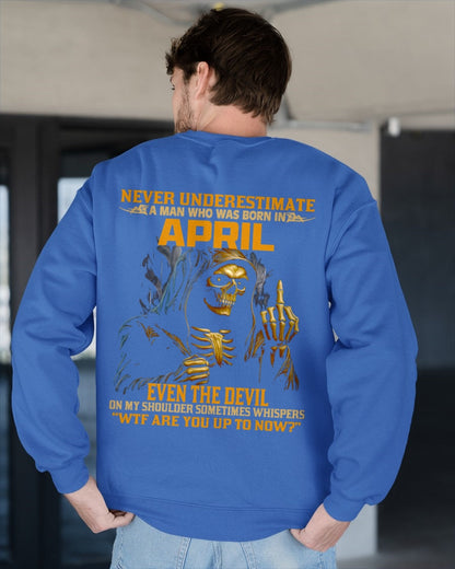 NEVER UNDERESTIMATE A MAN WHO WAS BORN IN APRIL - ccdi04 male (SKU12-276-04)