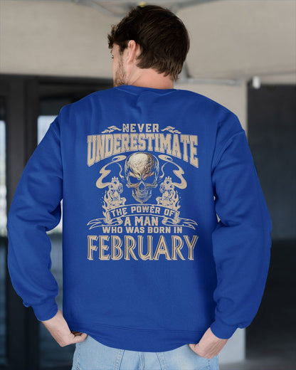 FEBRUARY - NEVER UNDERESTIMATE - UNIQUE BIRTHDAY GIFT FOR MEN - NTTD02 (SKU08-60-02)