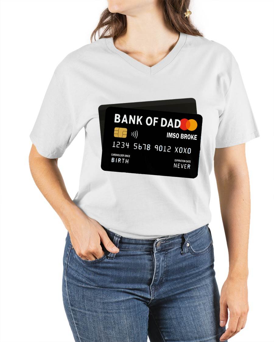 TO MY DAUGHTER - BANK OF DAD FUNNY SHIRT - GIFT FROM DAD - NTTD00