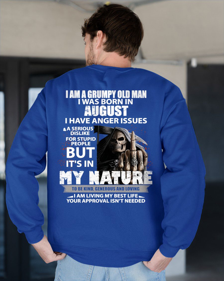 AUGUST -  GRUMPY OLD MAN - BIRTHDAY T-SHIRT FOR MEN - NTTD08 (SKU-GRUMPYM-08)