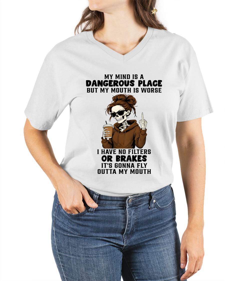 MY MIND IS A DANGEROUS PLACE - BIRTHDAY T-SHIRT FOR WOMEN - NTTD00 (SKU2603-76-00)