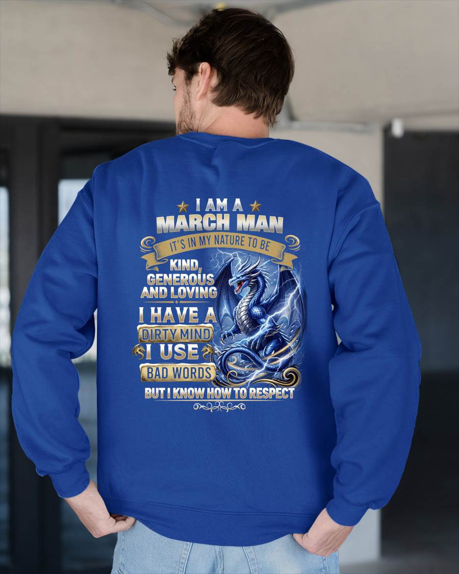 MARCH - DIRTY MIND BUT KNOW HOW TO RESPECT - PREMIUM DTG PRINT - BIRTHDAY T-SHIRT FOR MEN - NTTD03 (SKU2604-104-03)