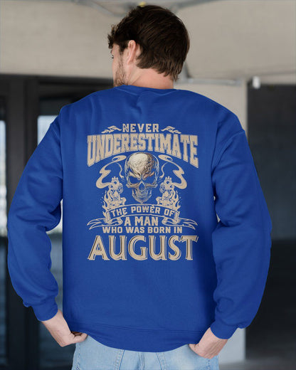 AUGUST - NEVER UNDERESTIMATE - UNIQUE BIRTHDAY GIFT FOR MEN - NTTD08 (SKU08-60-08)