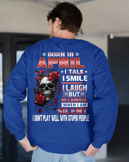 APRIL - BE CAREFUL WHEN I'M SILENT - BIRTHDAY T-SHIRT FOR MEN - NTTD04 (SKU10-69-04)