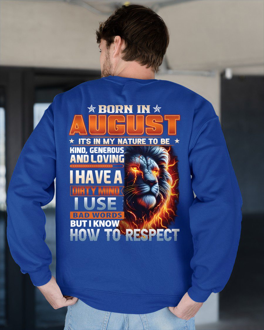 AUGUST - DIRTY MIND BUT KNOWS RESPECT - BIRTHDAY T-SHIRT FOR MEN - NTTD08 (SKU08-84-08)