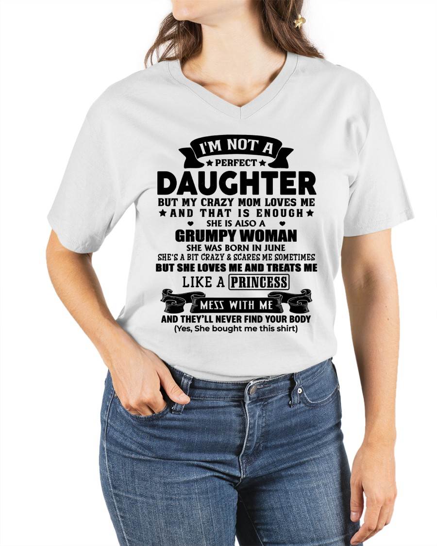 JUNE - I'M NOT A PERFECT DAUGHTER BUT MY CRAZY MOM LOVE ME - GIFT FROM MOM - NTTD06 (SKU2603-69-06)