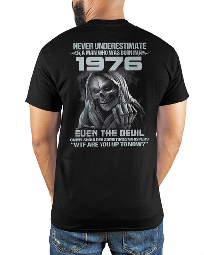 Never Underestimate a 1976 Man – Grim Reaper Attitude Shirt (SKU07-58-1976)