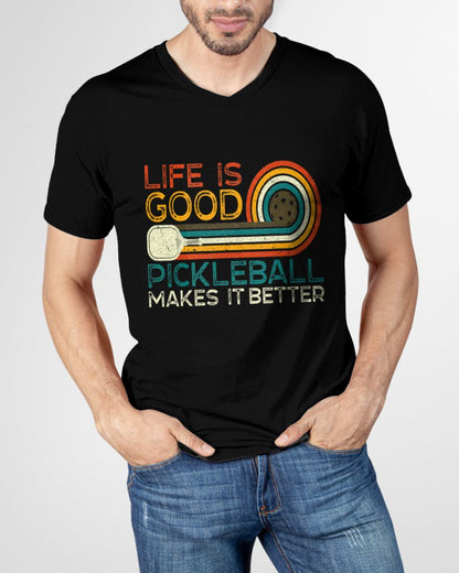 LIFE IS GOOD PICKLEBALL MAKES IT BETTER - PICKLEBALL SHIRT - NTTD00 (SKU8-PKBALL6)