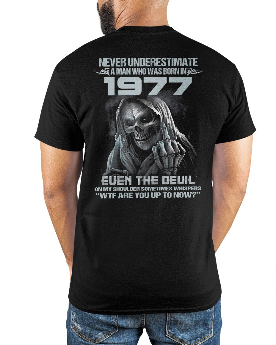 Never Underestimate a 1977 Man – Grim Reaper Attitude Shirt (SKU07-58-1977)