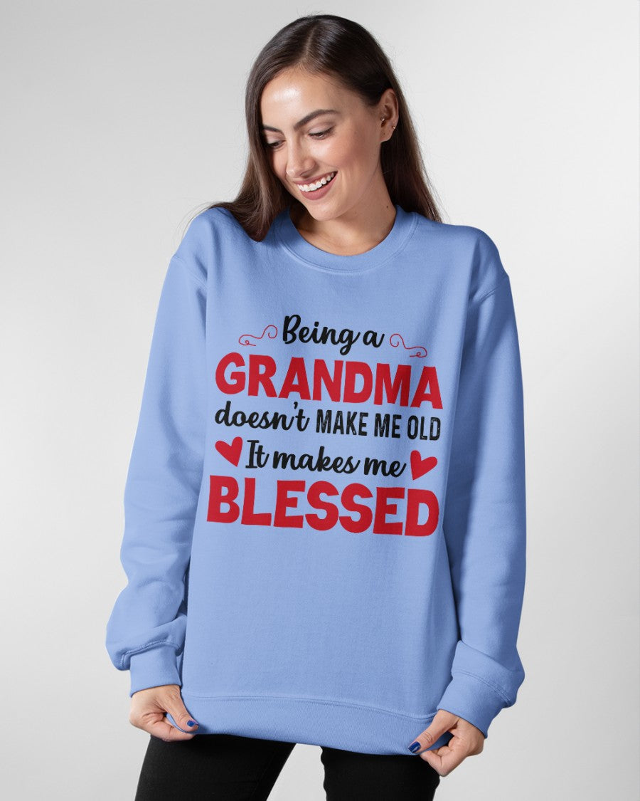 BEING A GRANDMA DOESN'T MAKE ME OLD- IT MAKES ME BLESSED NTTD00 (SKU10-11)