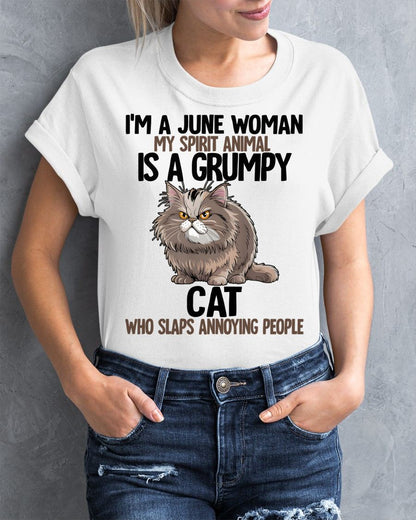 JUNE - MY SPIRIT ANIMAL IS A GRUMPY CAT - BIRTHDAY SHIRT FOR WOMEN - NTTD06 (SKU12-278-06)