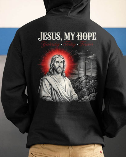 JESUS, MY HOPE Yesterday • Today • Forever  - CHRISTIAN T-SHIRT - FOR MEN NTTD00 (SKU2608-136)